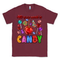 Burgundy all you need is candy Classic Tee - AdoDesignShop