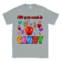 Heather Grey all you need is candy Classic Tee - AdoDesignShop