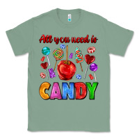 Sage all you need is candy Classic Tee - AdoDesignShop
