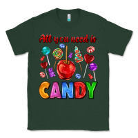 Sports Green all you need is candy Classic Tee - AdoDesignShop