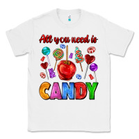 White all you need is candy Classic Tee - AdoDesignShop