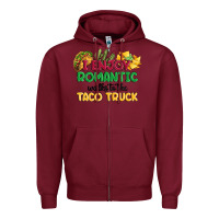 Burgundy i enjoy romantic walks to the taco truck Zipper Hoodie - MaliasSmallBusiness
