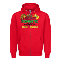 Red i enjoy romantic walks to the taco truck Zipper Hoodie - MaliasSmallBusiness