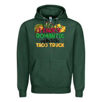 Sports Green i enjoy romantic walks to the taco truck Zipper Hoodie - MaliasSmallBusiness