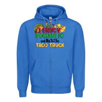 True Royal i enjoy romantic walks to the taco truck Zipper Hoodie - MaliasSmallBusiness