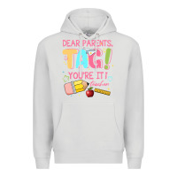 Dove Grey dear parents tag youre it teacher Premium Hoodie - JahusDesignShop
