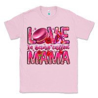 Bubblegum Pink Love is Being Called Mama Classic Tee - CowhideDigitalArt