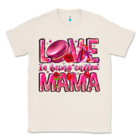 Natural Love is Being Called Mama Classic Tee - CowhideDigitalArt