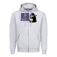 Heather Grey coffee because murder is wrong Zipper Hoodie - MaliasSmallBusiness