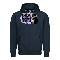 Navy coffee because murder is wrong Zipper Hoodie - MaliasSmallBusiness