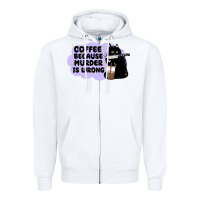 White coffee because murder is wrong Zipper Hoodie - MaliasSmallBusiness