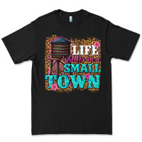 Black life is better in a small town Premium Tee - texasbilliewilder