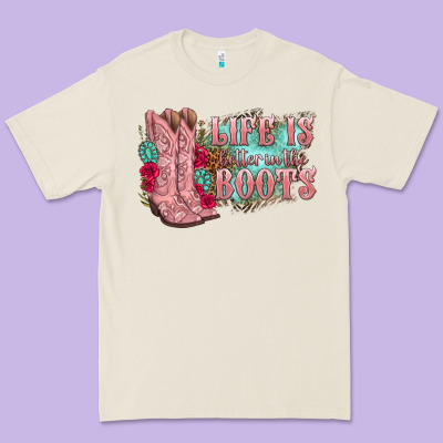 Life Is Better In The Boots Premium Tee Designed By Texasbilliewilder