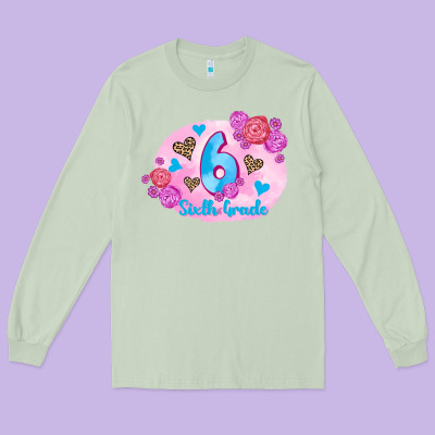 Back To School Flowers Sixth Grade 3200x2400 Long Sleeve Tee Designed By Adodesignshop