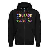 Black it takes a lot of courage to be who you are Zipper Hoodie - MaliasSmallBusiness
