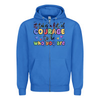 True Royal it takes a lot of courage to be who you are Zipper Hoodie - MaliasSmallBusiness