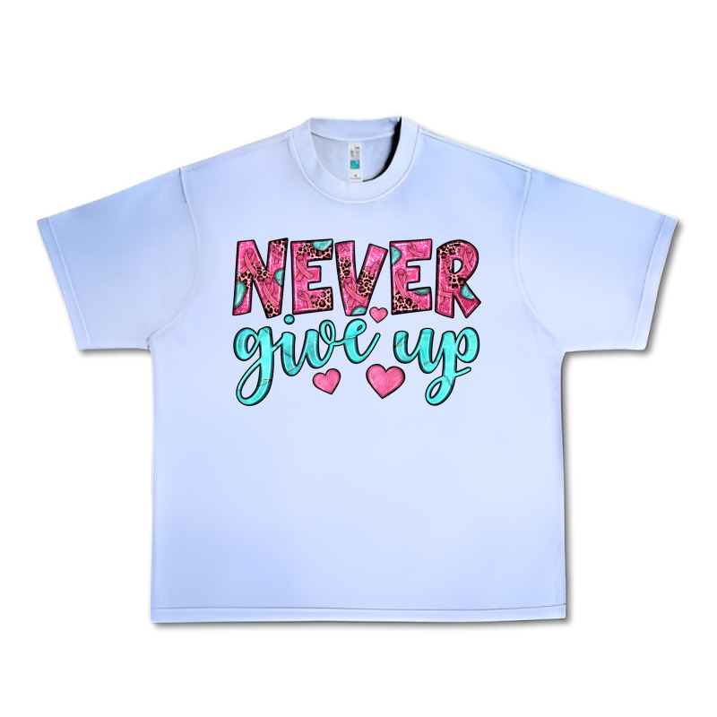 Never Give Up Urban Heavy Tee by JahusDesignShop | Teevron