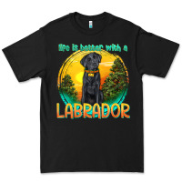 Black life is better with a labrador Premium Tee - texasbilliewilder