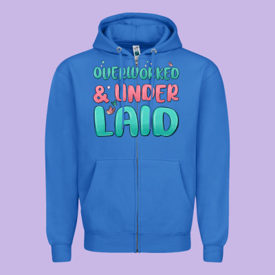 Overworked Underlaid Zipper Hoodie Designed By Maliassmallbusiness