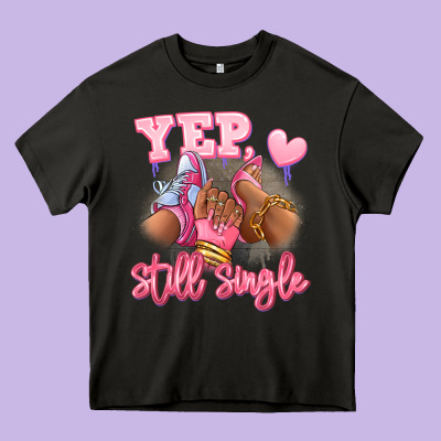 Heavy Core Tee Yep still single heels and sneakers afro girl