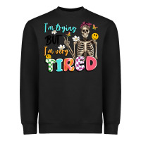 Black im trying but im very tired Heavyweight Sweatshirt - Artiststas