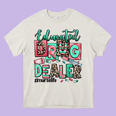 Heavy Core Tee educated drug dealer nurse life