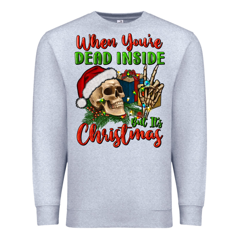 When You’re Dead Inside But It's Christmas Premium Sweatshirt by BundleAndBundleShop | Teevron