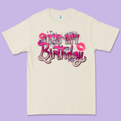 Pink It's My Birthday Premium Tee Designed By Zillion Design Studio