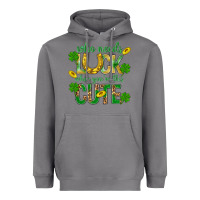 Storm Who Needs Luck When You're This Cute St. Patricks Heavyweight Hoodie - BundleAndBundleShop