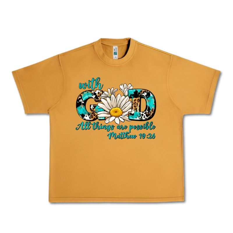 With God All Things Are Possible Daisy Urban Heavy Tee by AdoDesignShop | Teevron