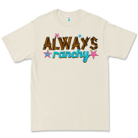 Bone always ranchy Premium Tee - texasbilliewilder