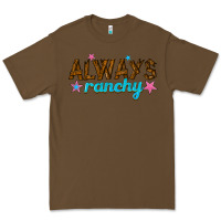 Cacao always ranchy Premium Tee - texasbilliewilder