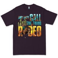 Plum and they call the thing rodeo Premium Tee - texasbilliewilder