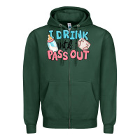 Sports Green i drink until i pass out baby Zipper Hoodie - MaliasSmallBusiness