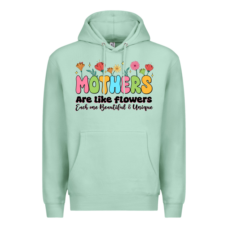 Mothers Are Like Flowers Premium Hoodie by JahusDesignShop | Teevron