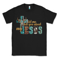 Black let me tell you about my jesus Classic Tee - Artiststas