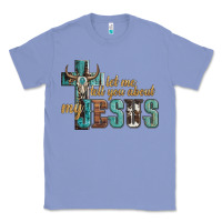 Colony Blue let me tell you about my jesus Classic Tee - Artiststas