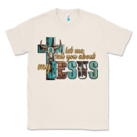 Natural let me tell you about my jesus Classic Tee - Artiststas
