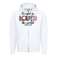 For God So Loved The World Zipper Hoodie | Teevron