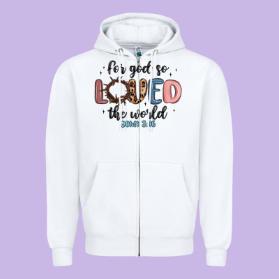 For God So Loved The World Zipper Hoodie Designed By Maliassmallbusiness