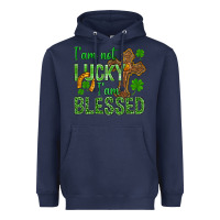 Navy I Am Not Lucky I Am Blessed St. Patricks Heavyweight Hoodie - BundleAndBundleShop