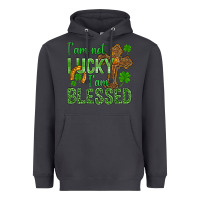 Smoke I Am Not Lucky I Am Blessed St. Patricks Heavyweight Hoodie - BundleAndBundleShop