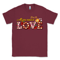 Burgundy all you need is love Classic Tee - AdoDesignShop