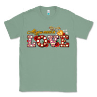 Sage all you need is love Classic Tee - AdoDesignShop
