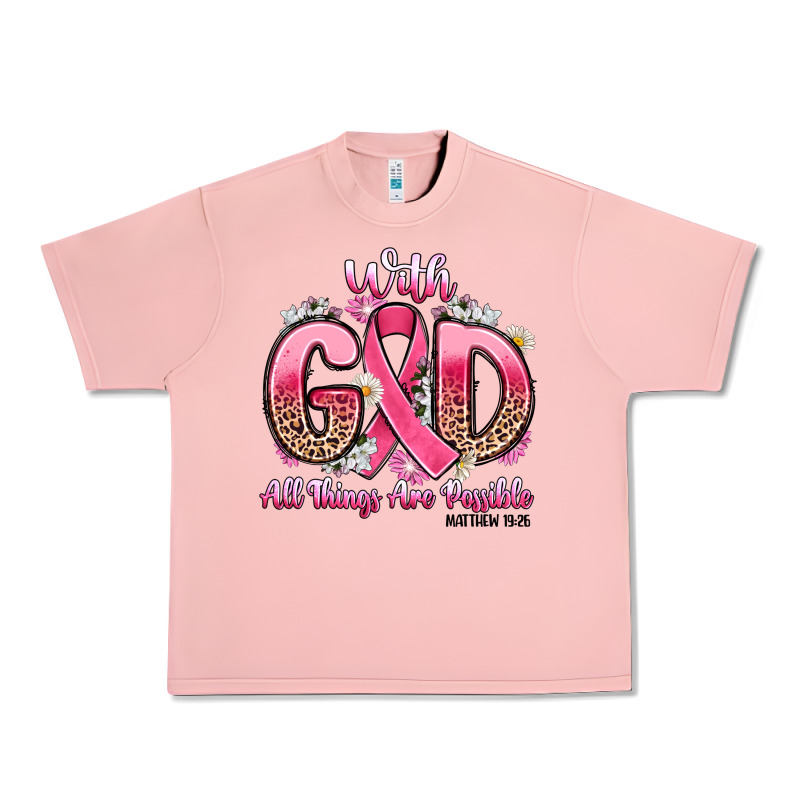 Breast Cancer With God All Things Are Possible Urban Heavy Tee by Artiststas | Teevron