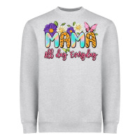 Heather Grey mama all day everyday Heavyweight Sweatshirt - Artiststas