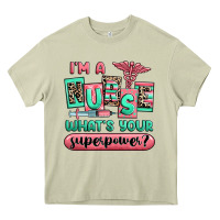Mossy im a nurse whats your superpower Heavy Core Tee - RanaPortraitStore