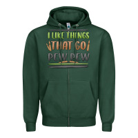 Sports Green i like things that go pew pew Zipper Hoodie - MaliasSmallBusiness