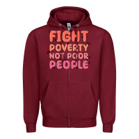 Burgundy fight poverty not poor people Zipper Hoodie - MaliasSmallBusiness
