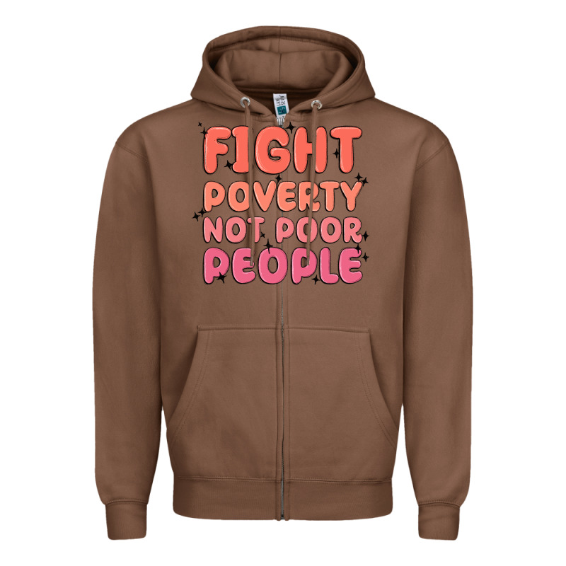 Fight Poverty Not Poor People Zipper Hoodie by MaliasSmallBusiness | Teevron